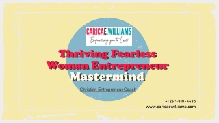 Thriving Fearless Woman Entrepreneur Mastermind - Carica E. Williams