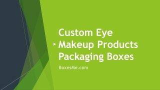 Custom Eye Makeup Products Packaging Boxes