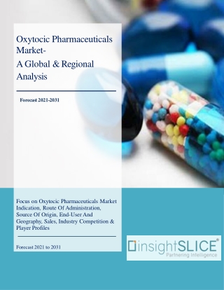 Oxytocic Pharmaceuticals Market Share, Trends, Analysis and Forecasts, 2021-2031