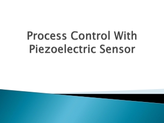 Process-Control-With-Piezoelectric-Sensor