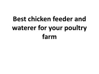 Best chicken feeder and waterer for your poultry farm