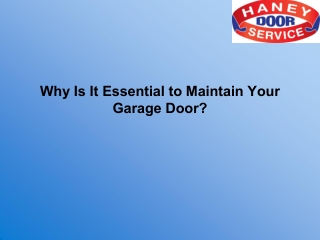 Why Is It Essential to Maintain Your Garage Door