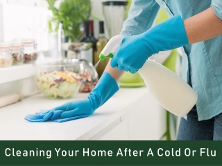 How to Disinfect Your House After the Flu