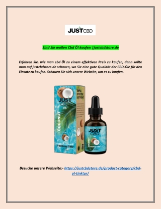 Sind Sie wollen Cbd Öl kaufen |justcbdstore.de