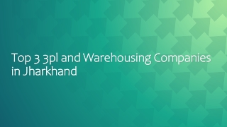 Top 3 3pl and Warehousing Companies in Jharkhand