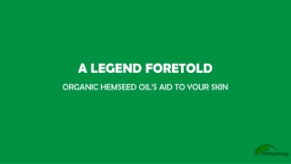 Get to know the Benefits Of Organic Hempseed Oil for your skin.