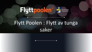 Flytt Poolen : Flytt av tunga saker