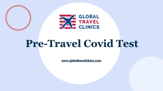 Get Your Pre-Travel Covid Test - Global Travel Clinics