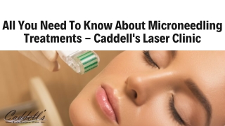 All You Need To Know About Microneedling Tratments