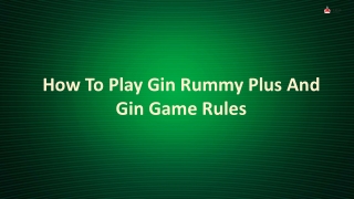 How To Play Gin Rummy Plus And Gin Game Rules