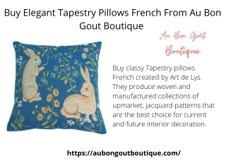 Buy Elegant Tapestry Pillows French From Au Bon Gout Boutique