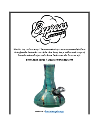 Best Cheap Bongs  Expresssmokeshop.com