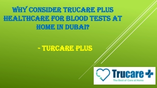 Why Consider Trucare Plus Healthcare For Blood Tests At Home In Dubai