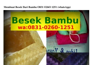 Membuat Besek Dari Bambu Ô8ᣮI-Ô2ϬÔ-I25I(WA)