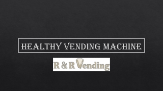 Healthy Vending Machine