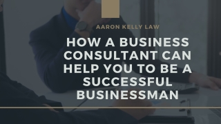 Business Consultant Can Help You To Be A Successful Businessman