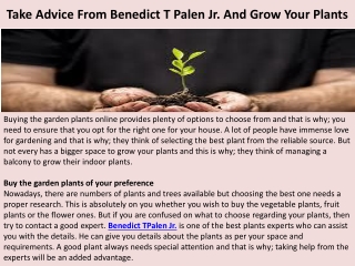 Take Advice From Benedict T Palen Jr. And Grow Your Plants