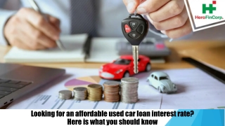 Looking for an affordable used car loan interest rate Here is what you should kn