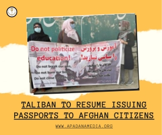 Taliban to resume issuing passports to Afghan citizens, News Agency in MI