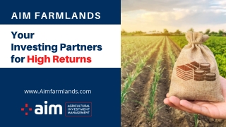 AIM Farmlands – Your Investing Partners for High Returns
