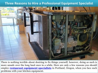 Three Reasons To Hire A Professional Equipment Specialist