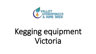 Kegging equipment Victoria