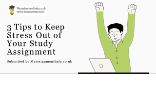 3 Tips Who help in Assignment Stress to Keep Out:Myassignmenthelp.co.uk