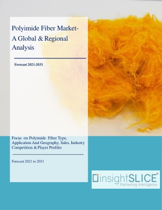 Polyimide Fiber Market Share, Trends, Analysis and Forecasts, 2021-2031