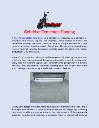 Get rid of Cemented Flooring