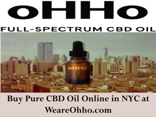 Buy Pure CBD Oil Online in NYC at WeareOhho.com