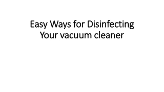 Easy Ways for Disinfecting Your vacuum cleaner
