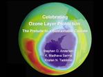Celebrating Ozone Layer Protection: The Prelude to a Sustainable Climate