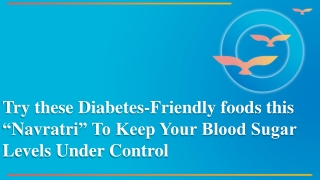 Try these Diabetes-Friendly foods this “Navratri” To Keep Your Blood Sugar Level