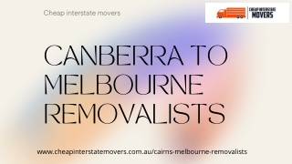 Removalist Canberra to Melbourne | Cheap Interstate Movers