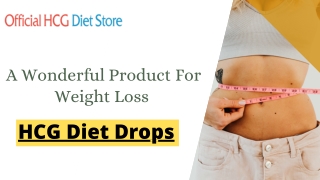 Shop HCG Diet Drop For Weight Loss At Official HCG Diet Store.