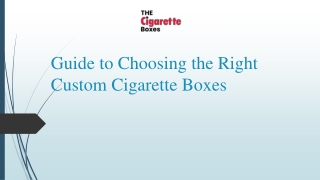 Guide to Choosing the Right Custom Cigarette Boxes