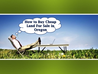 How to Buy Cheap Land For Sale in Oregon