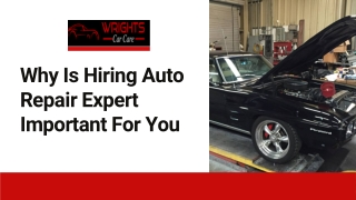 Why Hiring Auto Repair Expert Important For You