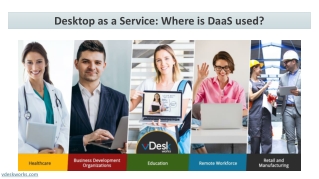 Desktop as a Service: Where is DaaS used?