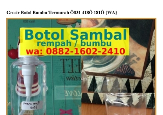 Grosir Botol Bumbu Termurah Ô8ᣮ1•418Ô•181Ô{WA}