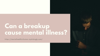 Can a breakup cause mental illness?