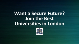 Want a Secure Future? Join the Best Universities in London