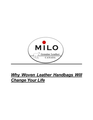 Why Woven Leather Handbags Will Change Your Life