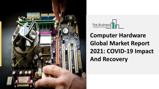 Computer Hardware Market Drivers, Industry Trends Report 2021-2030