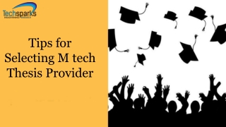 Tips for Selecting M tech Thesis Provider