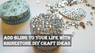 Add Bling to your life with Rhinestone DIY Craft Ideas