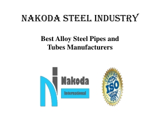 Nakoda Steel Industry - Best Alloy Steel Pipes and Tubes Manufacturers