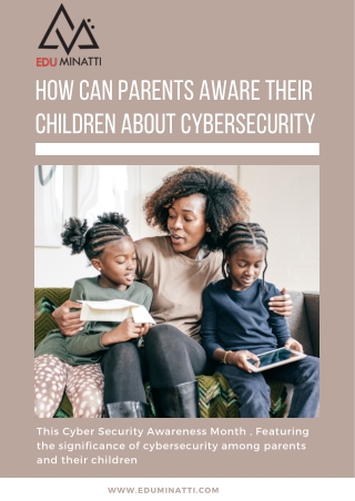 How can parents aware their children about cybersecurity