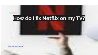 How do I fix Netflix on my TV_