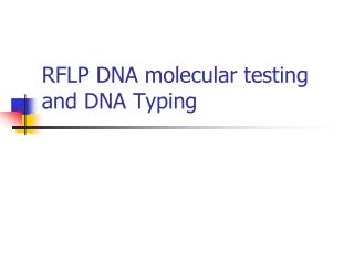 RFLP DNA molecular testing and DNA Typing